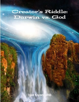 Paperback Creator's Riddle: Darwin vs. God Book