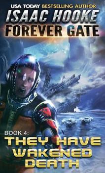 They Have Wakened Death - Book #4 of the Forever Gate