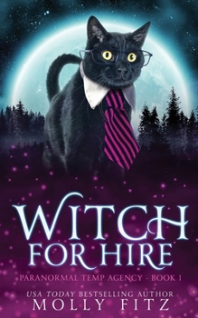 Witch for Hire - Book #1 of the Paranormal Temp Agency