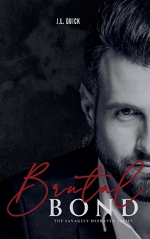 Brutal Bond (Savagely Depraved)