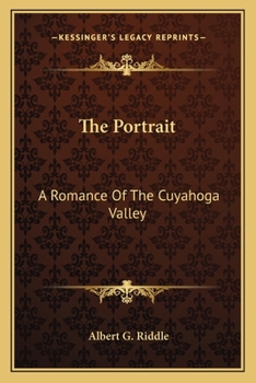 The Portrait: A Romance Of The Cuyahoga Valley