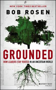 Hardcover Grounded: How Leaders Stay Rooted in an Uncertain World Book