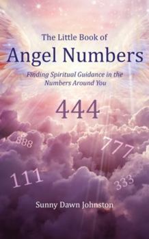Paperback The Little Book of Angel Numbers: Finding Spiritual Guidance in the Numbers Around You Book