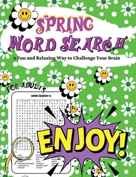 Paperback Spring Word Search for Adults: A Fun and Relaxing Way to Challenge Your Brain Book
