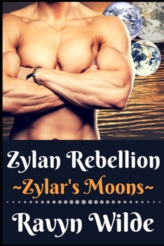 Zylan Rebellion (Zylar's Moons, Book 3) - Book #3 of the Zylar's Moons