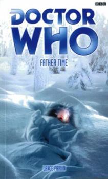 Doctor Who: Father Time - Book #41 of the Eighth Doctor Adventures