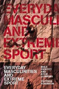 Hardcover Everyday Masculinities and Extreme Sport Book