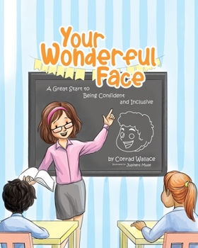 Paperback Your Wonderful Face: A Great Start to Being Confident and Inclusive Book
