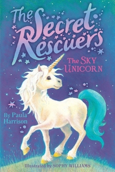 The Sky Unicorn - Book #2 of the Secret Rescuers