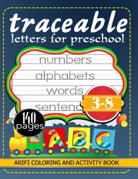 traceable letters for preschool: 140 pages tracing book for kids ages 3-5 treacing paper 8.5 x 11 tracing letters and numbers for kids alphabets traci