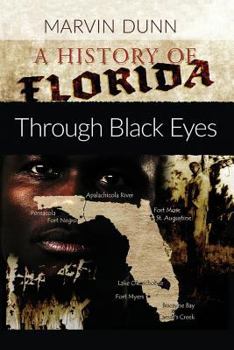 Paperback A History of Florida: Through Black Eyes Book