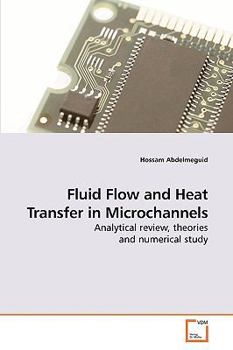 Paperback Fluid Flow and Heat Transfer in Microchannels Book