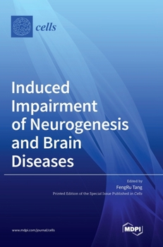 Hardcover Induced Impairment of Neurogenesis and Brain Diseases Book