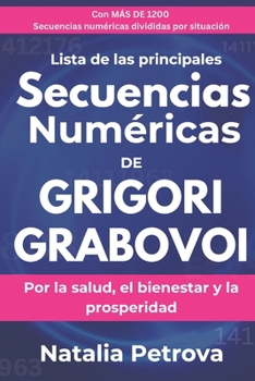 Grigori Grabovoi: Lista de las principales secuencias numéricas: Para la salud, el bienestar y la prosperidad | Más de 1200 secuencias organizadas por ... | Bono exclusivo (Spanish Edition)