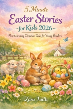 Paperback 5 Minute Easter Stories for Kids 2026: Heartwarming Christian Tales for Young Readers Book