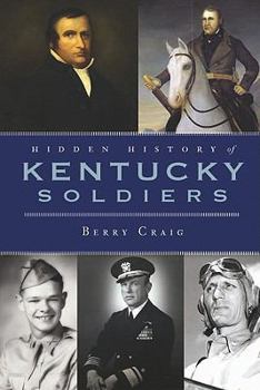 Hidden History of Kentucky Soldiers - Book  of the Hidden History