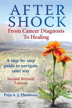 Paperback After Shock: From Cancer Diagnosis to Healing: (Second Revised Edition) Book