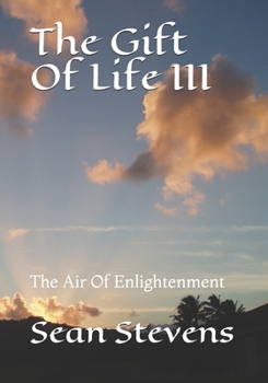 Paperback The Gift Of Life III: The Air Of Enlightenment Book