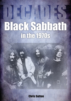 Paperback Black Sabbath in the 70s: Decades Book