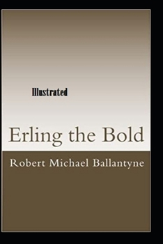 Paperback Erling the Bold Illustrated Book