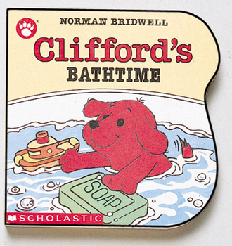 Clifford's Bathtime (clifford Y La Hora Del Bano) (Clifford) - Book  of the Clifford the Big Red Dog