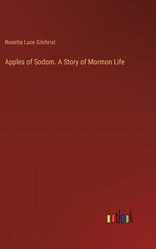 Hardcover Apples of Sodom. A Story of Mormon Life Book