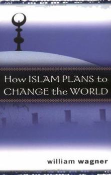 Paperback How Islam Plans to Change the World Book