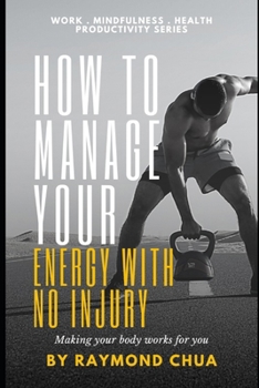 Paperback How to Manage Your Energy with NO Injury Book