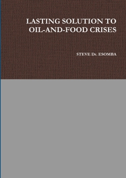 Paperback Lasting Solution to Oil-And-Food Crises Book