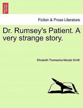Paperback Dr. Rumsey's Patient. a Very Strange Story. Book