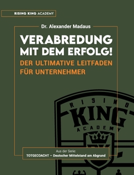 Paperback Verabredung mit dem Erfolg: Der ultimative Leitfaden für Unternehmer [German] Book
