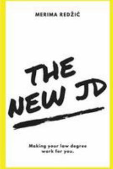 Paperback The New JD: Making Your Law Degree Work For You Book