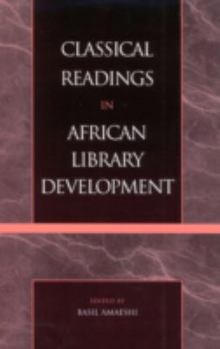 Hardcover Classical Readings in African Library Development Book