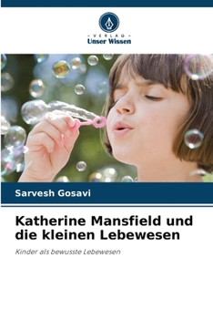 Paperback Katherine Mansfield und die kleinen Lebewesen [German] Book