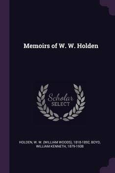 Paperback Memoirs of W. W. Holden Book