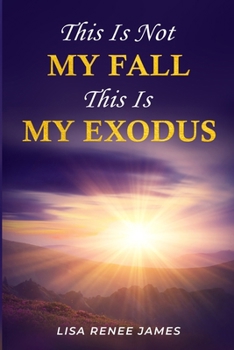 Paperback This Is Not My Fall: This Is My Exodus Book