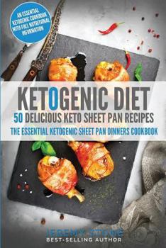 Paperback Ketogenic Diet: 50 Delicious Keto Sheet Pan Recipes - The Essential Ketogenic Sheet Pan Dinners Cookbook Book