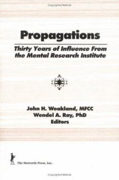 Hardcover Propagations: Thirty Years of Influence From the Mental Research Institute Book