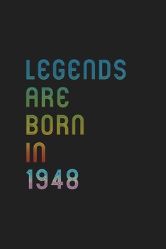 Paperback Legends Are Born In 1948 Notebook Birthday Gift: Lined Notebook / Journal Gift, 120 Pages, 6x9, Matte Finish, Soft Cover Book