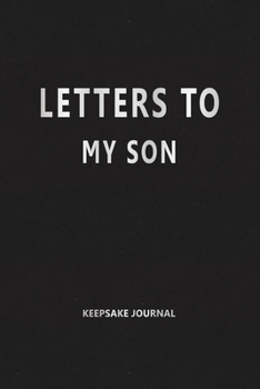 Paperback Letters to My Son (Keepsake Journal): Our Precious Memories --- As You Grow Book