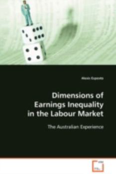 Paperback Dimensions of Earnings Inequality in the Labour Market Book