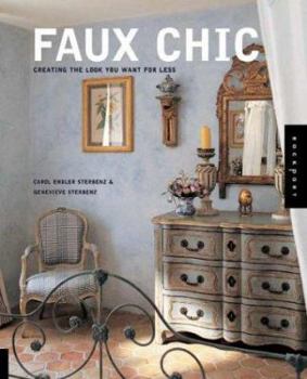 Paperback Faux Chic: Creating the Look You Want for Less Book