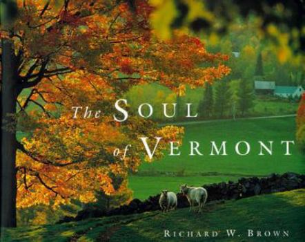 Hardcover The Soul of Vermont Book