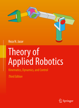 Hardcover Theory of Applied Robotics: Kinematics, Dynamics, and Control Book