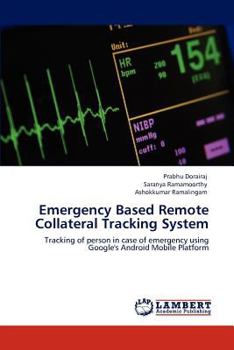 Paperback Emergency Based Remote Collateral Tracking System Book