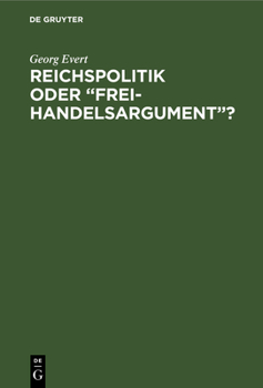 Hardcover Reichspolitik oder "Freihandelsargument"? [German] Book