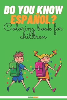 Paperback Do You Know Español?: Coloring Book For Children Book