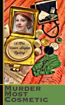 Paperback Murder Most Cosmetic: A Mrs. Xavier Stayton Mystery Book