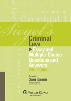 Paperback Siegel's Criminal Law: Essay and Multiple-Choice Questions and Answers Book