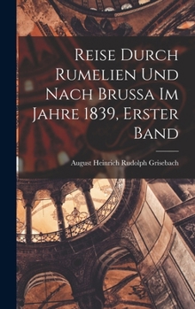 Hardcover Reise Durch Rumelien Und Nach Brussa Im Jahre 1839, Erster Band [German] Book